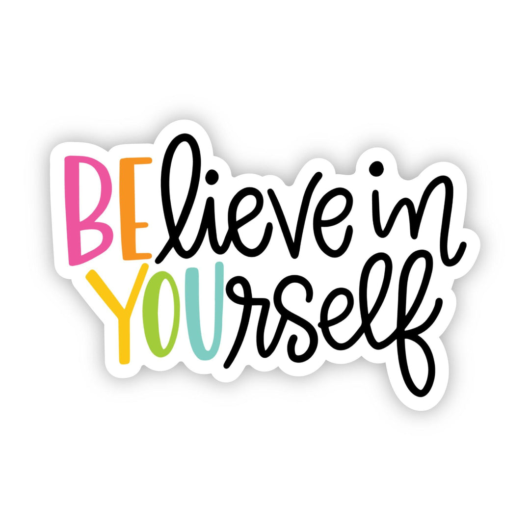Believe In Yourself Sticker - A Touch of Whimsy Designs