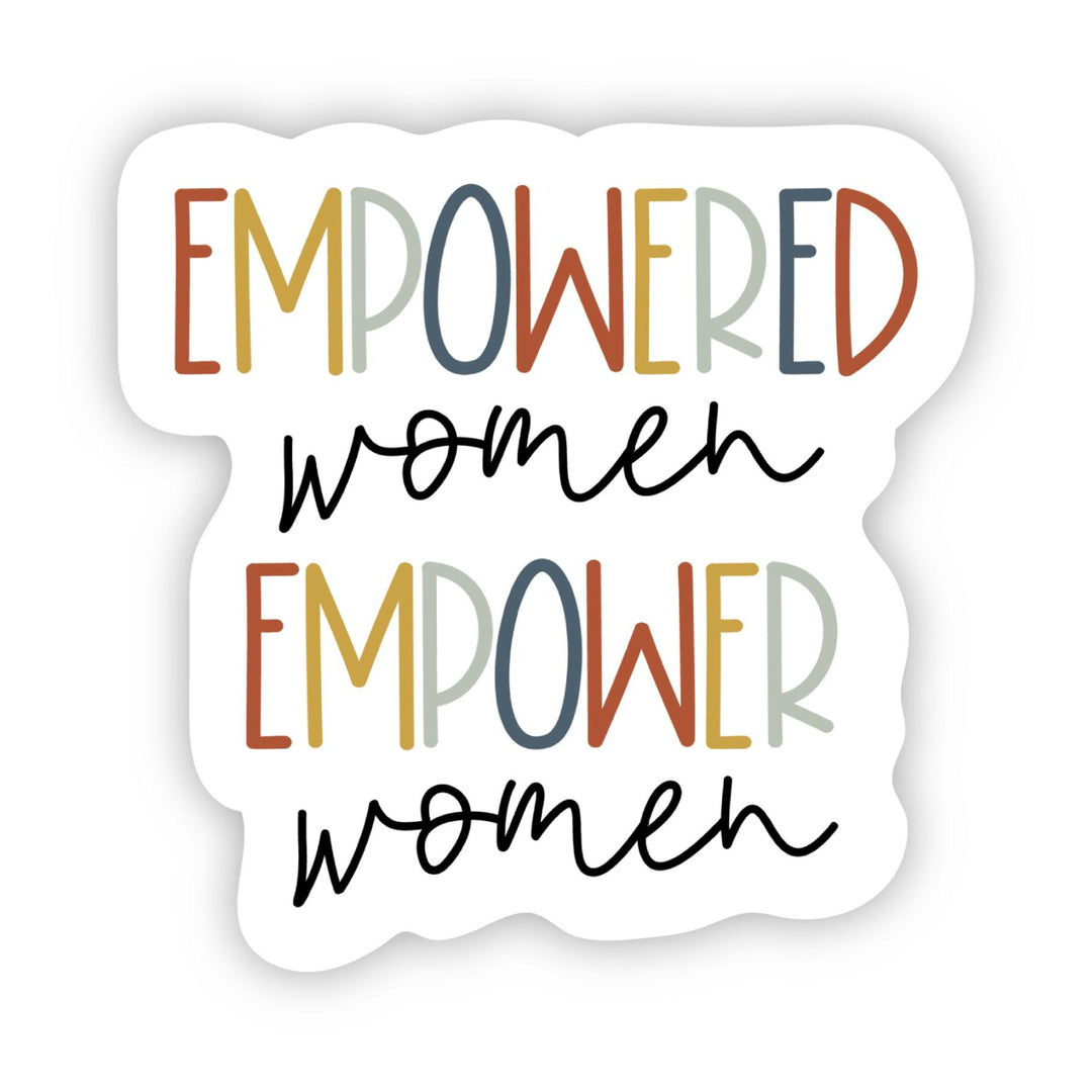 Empowered Women Sticker - A Touch of Whimsy Designs