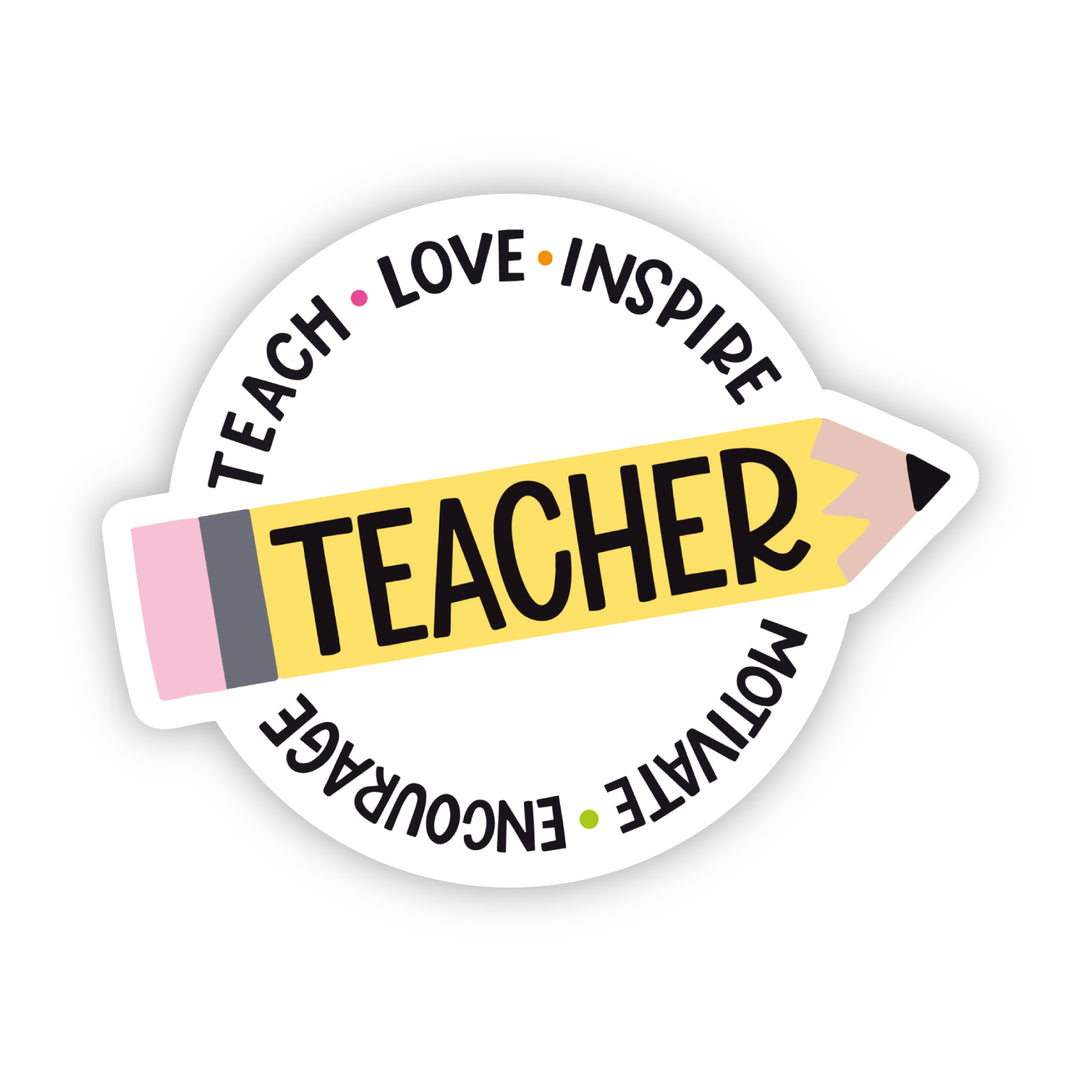 Teach Love Inspire Sticker - A Touch of Whimsy Designs