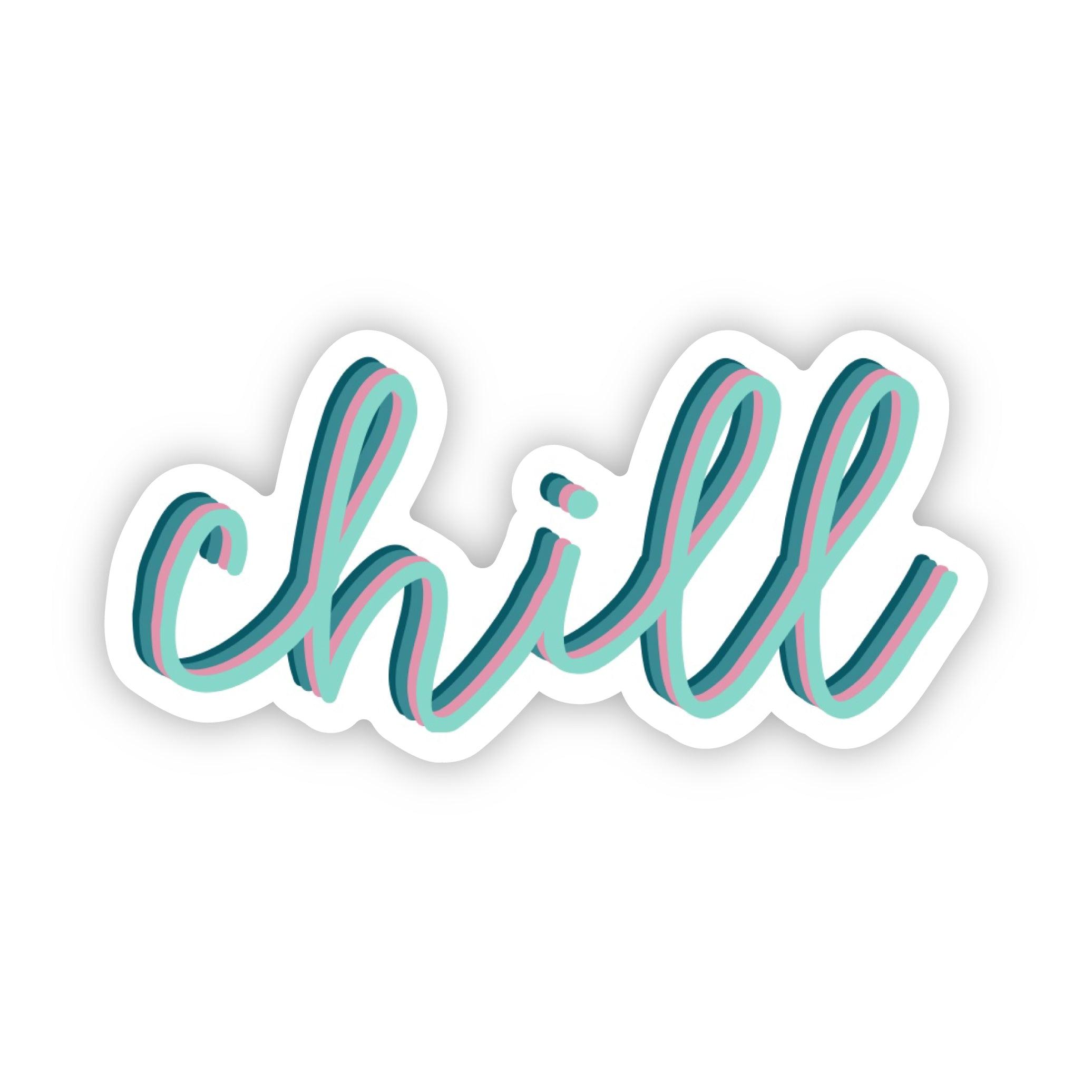 Chill Sticker – A Touch of Whimsy Designs