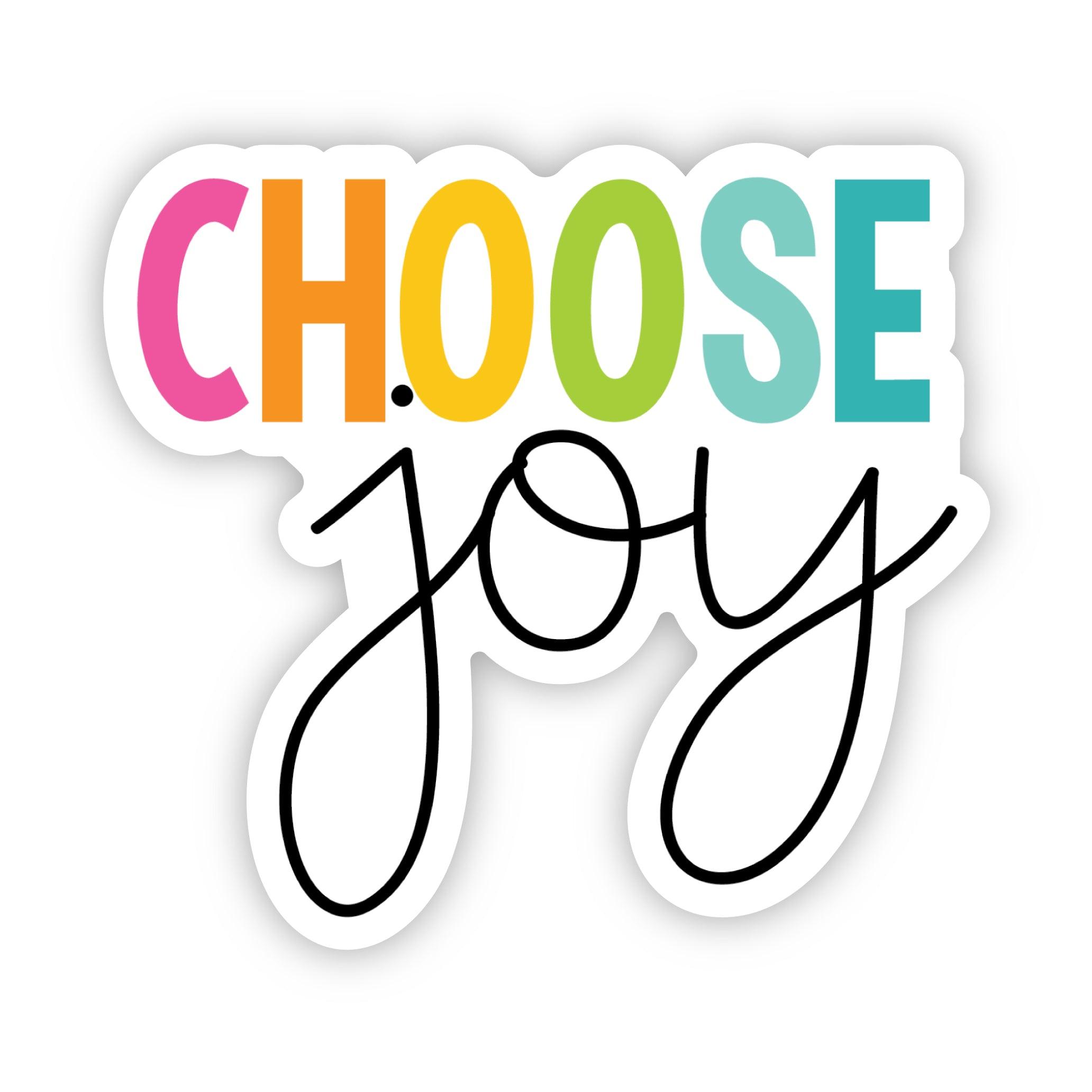 Choose Joy Sticker – A Touch of Whimsy Designs