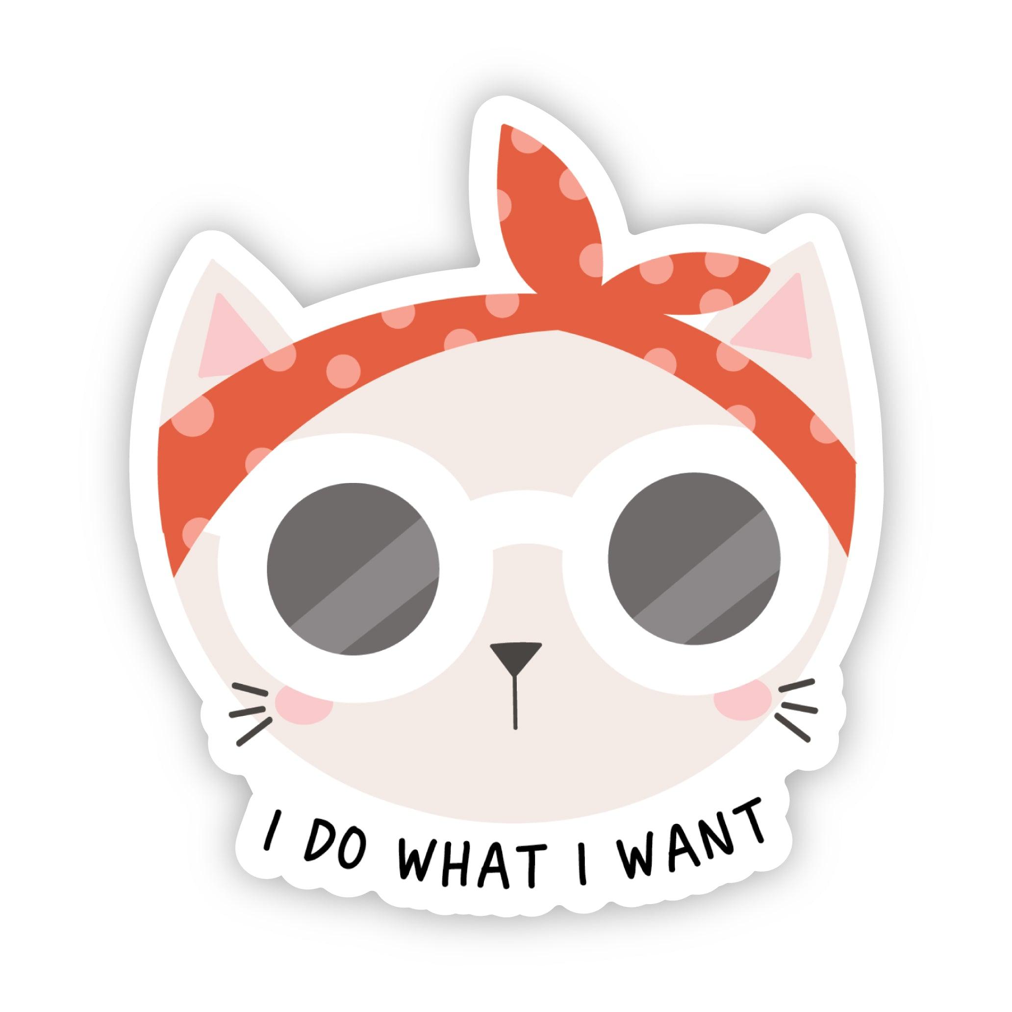 Do What I Want Sticker – A Touch of Whimsy Designs