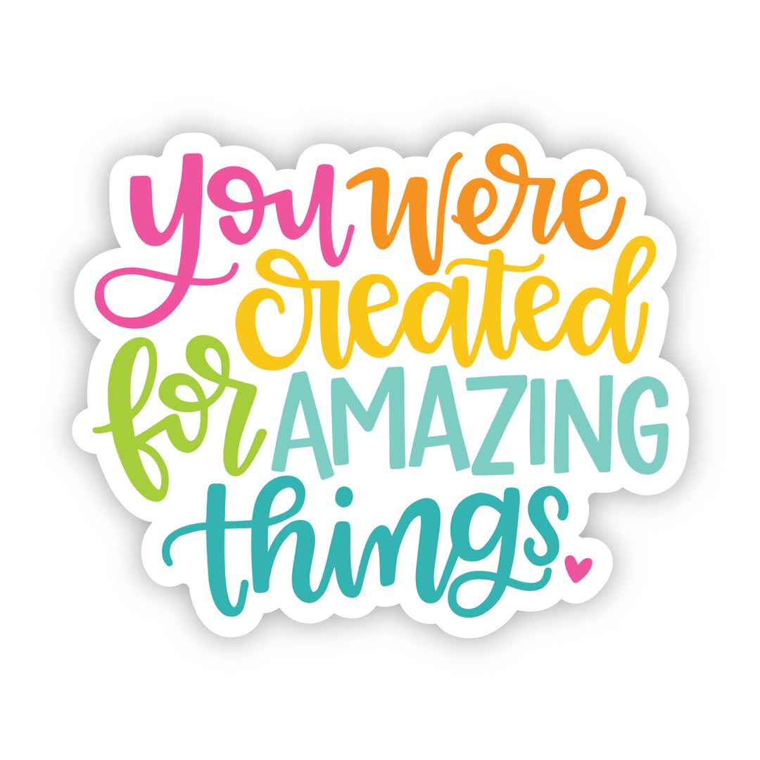 You Were Created Sticker - A Touch of Whimsy Designs